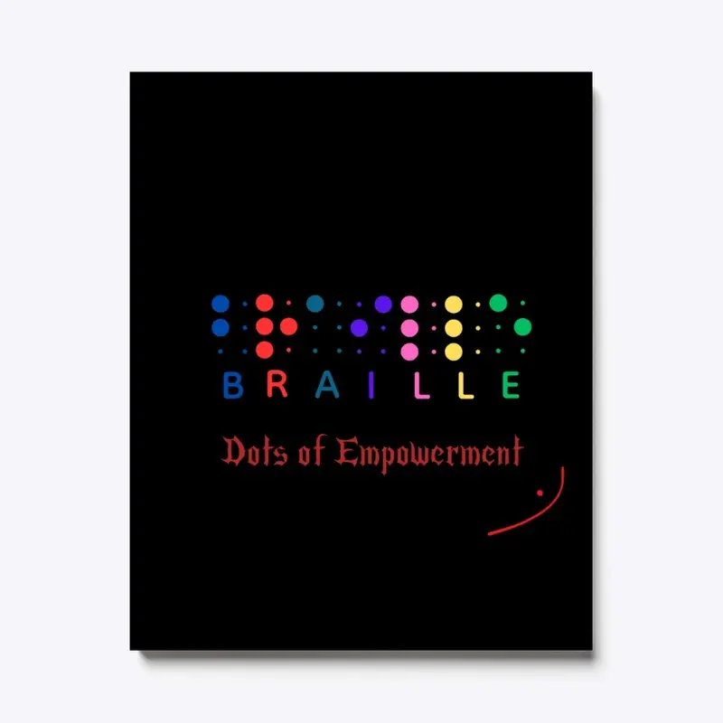 The Braille Dots of Empowerment 